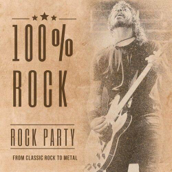 : 100% Rock - Rock Hits - From Classic Rock to Metal (2024)