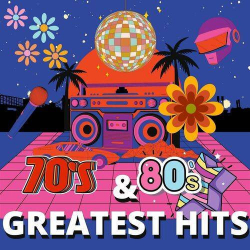 : 70s & 80s Greatest Hits (2024)