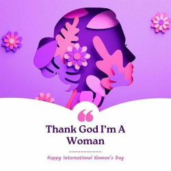 : Thank God I’m a Woman - Happy International Women's Day (2024)