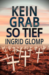 : Ingrid Glomp – Kein Grab so tief (Lita Vargas 1)