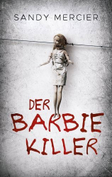 : Sandy Mercier – Der Barbie-Killer