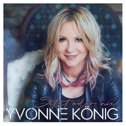 : Yvonne König - Jetzt oder nie (2024)