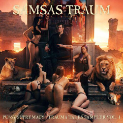 : Samsas Traum - Pussy Supremacy - Trauma Tales Sampler, Vol. I (2024)