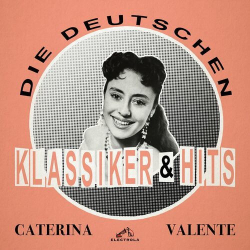: Caterina Valente - Die deutschen Klassiker & Hits (2024)
