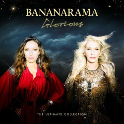 : Bananarama - Glorious – The Ultimate Collection (2024)