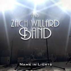 : Zach Willard Band - Name In Lights (2016)