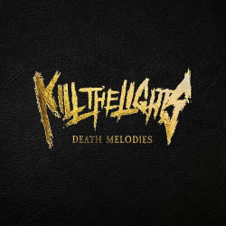 : Kill the Lights - Death Melodies (2024)
