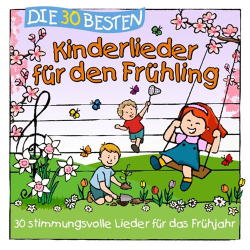 : Simone Sommerland, Karsten Glück & Die Kita-Frösche - Die 30 Besten Kinderlieder Für den Frühling (2024)