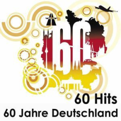 : 60 Hits 60 Jahre Deutschland (2009)