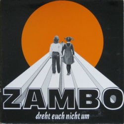 : Zambo - Dreht Euch Nicht Um (1982)
