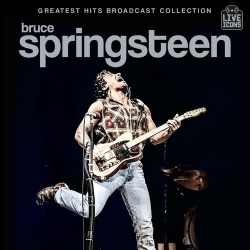 : Bruce Springsteen - Greatest Hits Broadcast Collection (1973 - 1978) (Live) (2024)
