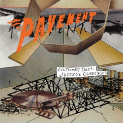 : Pavement - Cautionary Tales: Jukebox Classiques (2024)