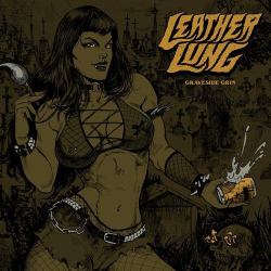 : Leather Lung - Graveside Grin (2024)