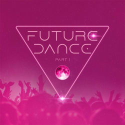 : Future Dance Part 1 (2024)