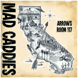 : Mad Caddies - Arrows Room 117 (2024)