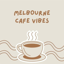 : Melbourne Cafe Vibes (2024)