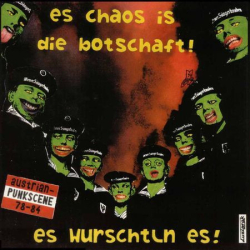 : Es Chaos Is Die Botschaft! Es Wurschtln Es! Vol.01 (1997)