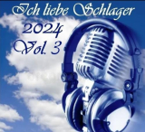 : Ich liebe Schlager 2024 Vol.3 (2024)