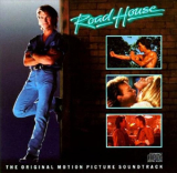: Road House (The Original Motion Picture Soundtrack) (1989)
