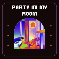 : Party in My Room (2024)
