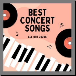 : Best Concert Songs (All Out 2020s) (2024)