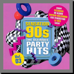 : VA - Sensation 90s Vol.3 (The Ultimate Party Hits) (2024)