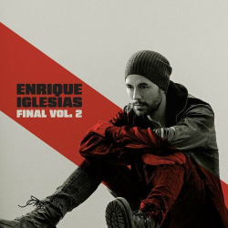 : Enrique Iglesias - FINAL (Vol.2) (2024)
