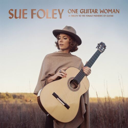 : Sue Foley - One Guitar Woman (2024)