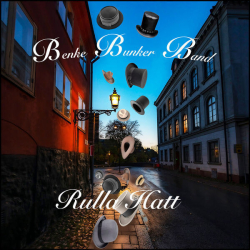 : Benke Bunker Band - Rulla Hatt (2024)