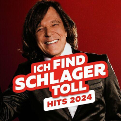 : Schlager Hits 2024 - Ich find Schlager toll (2024)