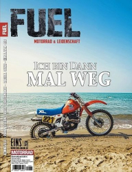 : Fuel Motorrad und Leidenschaft Magazin Eins No 01 2024
