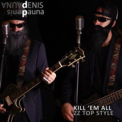 : Denis Pauna - Kill 'Em All (ZZ Top Style) (2023)