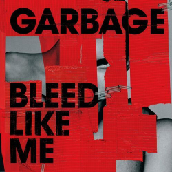 : Garbage - Bleed Like Me (2024 Remaster) (2024)