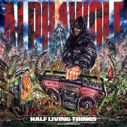 : Alpha Wolf - Half Living Things (2024)