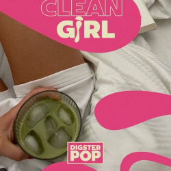 : Clean Girl by Digster Pop (2024)