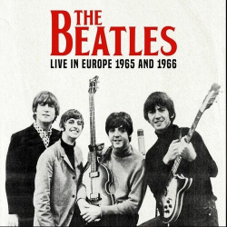 : The Beatles - Live in Europe 1965 and 1966 (2024)