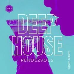 : Deep - House Rendezvous, Vol. 2 (2024)