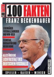 :  100 Fakten Magazin (Franz Beckenbauer) April No 02 2024