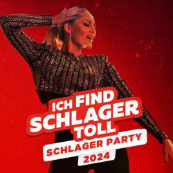: Schlager Party 2024 - Ich find Schlager toll (2024) FLAC
