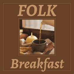 : Folk Breakfast (2024)