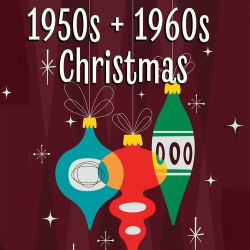 : 1950s + 1960s Christmas Music (2024)