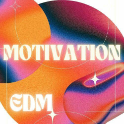: Motivation - EDM (2024)