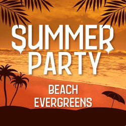 : Summer Party - Beach Evergreens (2024)