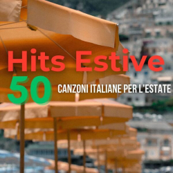 : Hits Estive - 50 canzoni italiane per l'estate (2024)