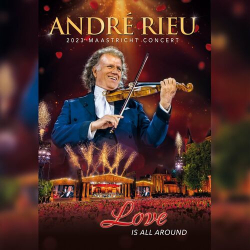: Andre Rieu & Johann Strauss Orchestra - Love Is All Around (Live) (2024)