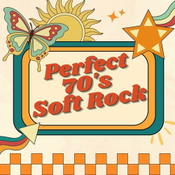 : Perfect 70's Soft Rock (2024)