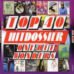 : Top 40 Hitdossier - One Hit Wonders FLAC
