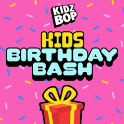 : Kidz Bop Kids - Kids Birthday Bash (2024)
