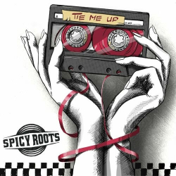 : Spicy Roots - Tie Me Up (2024)