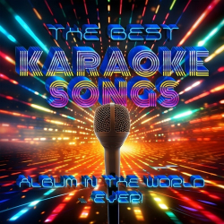 : The Best Karaoke Songs Album In The World...Ever! (2023)